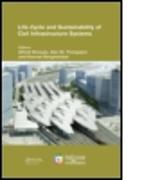 Life-Cycle and Sustainability of Civil Infrastructure Systems