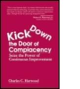 Kick Down the Door of Complacency