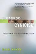 Seeing Through Cynicism