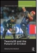 Twenty20 and the Future of Cricket