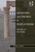 Divination and Theurgy in Neoplatonism