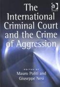 The International Criminal Court and the Crime of Aggression