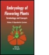 Embryology of Flowering Plants: Terminology and Concepts, Vol. 3