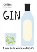Gin: A Guide to the World's Greatest Gins