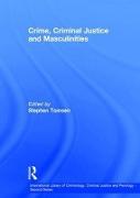 Crime, Criminal Justice and Masculinities