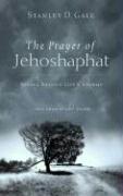 The Prayer of Jehoshaphat: Seeing Beyond Life's Storms [With Includes Study Guide]