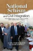 National Schism and Civil Integration