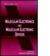 Molecular Electronics and Molecular Electronic Devices, Volume III