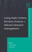 Using Multi-Criteria Decision Analysis in Natural Resource Management