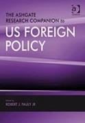 The Ashgate Research Companion to US Foreign Policy