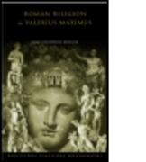 Roman Religion in Valerius Maximus