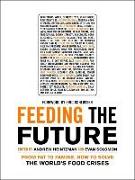 Feeding the Future: From Fat to Famine, How to Solve the World's Food Crises