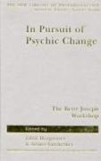 In Pursuit of Psychic Change