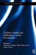 Children's Health and Wellbeing in Urban Environments