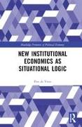 New Institutional Economics as Situational Logic