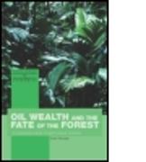 Oil Wealth and the Fate of the Forest