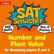 Collins Ks2 Sats Smashers - Year 6 Maths Reasoning - Number and Place Value for Papers 2 and 3: 2018 Tests