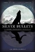 Silver Bullets: Classic Werewolf Stories