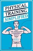 Physical Training Simplified