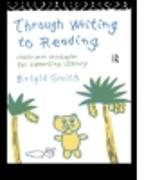Through Writing to Reading