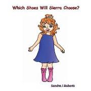 Which Shoes Will Sierra Choose?