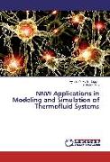 NNW Applications in Modeling and Simulation of Thermofluid Systems