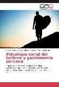 Psicología social del turismo y gastronomía peruana