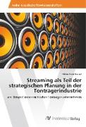 Streaming als Teil der strategischen Planung in der Tonträgerindustrie