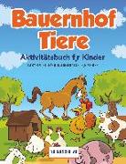 Bauernhof Tiere Aktivitätsbuch f¸r Kinder