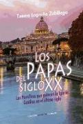 Los Papas del siglo XX: Los Pontífices qeu guiaron la iglesia Católica en el útlimo siglo