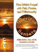 Sunrises and Sunsets: Final Affairs Forged with Flair, Finesse, and Functionality