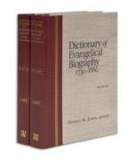 Dictionary of Evangelical Biography 1730-1860 2 Volume Set