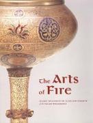 The Arts of Fire - Islamis Influences on Glass and Ceramics of the Italian Renaissance