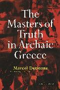 The Masters of Truth in Archaic Greece