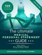 The Ultimate Medical Personal Statement Guide: 100 Successful Statements, Expert Advice, Every Statement Analysed, Includes Graduate Section (UCAS Med