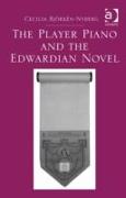 The Player Piano and the Edwardian Novel
