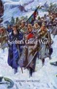 Serbia's Great War, 1914-1918