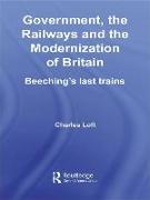 Government, the Railways and the Modernization of Britain