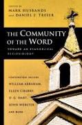 The Community of the Word: Toward an Evangelical Ecclesiology