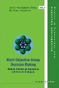 Multi-Objective Group Decision Making: Methods Software and Applications with Fuzzy Set Techniques