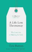 A Life Less Throwaway