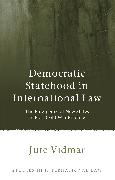 Democratic Statehood in International Law: The Emergence of New States in Post-Cold War Practice