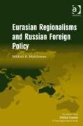 Eurasian Regionalisms and Russian Foreign Policy