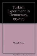 Turkish Experiment in Democracy, 1950-75