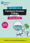 Pearson REVISE AQA GCSE (9-1) Combined Science: Trilogy Foundation Revision Guide: For 2024 and 2025 assessments and exams - incl. free online edition