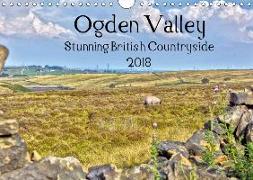 Ogden Valley Stunning British Countryside 2018 (Wall Calendar 2018 DIN A4 Landscape)