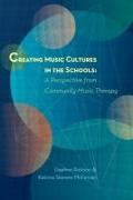 Creating Music Cultures in the Schools