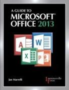 A Guide to Microsoft (R) Office 2013