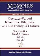 Operator-Valued Measures, Dilations, and the Theory of Frames