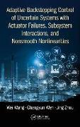 Adaptive Backstepping Control of Uncertain Systems with Actuator Failures, Subsystem Interactions, and Nonsmooth Nonlinearities